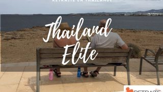 Retraite en Thaïlande : les avantages qu’offre le visa Thailand Elite aux retraités étrangers