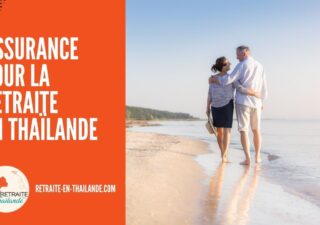 Quelle assurance prendre dans le cadre de sa retraite en Thaïlande ? cover